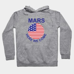 Mars Here We Come Hoodie